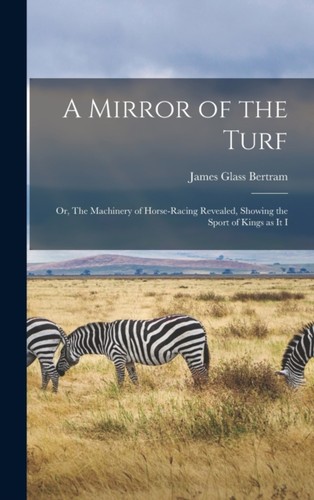 Bertram mirror of the turf - -, a