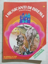 FAVOLA - I MUSICANTI DI BREMA - Fratelli Grimm Ed. Fabbri - UN MONDO DI FIABE 54