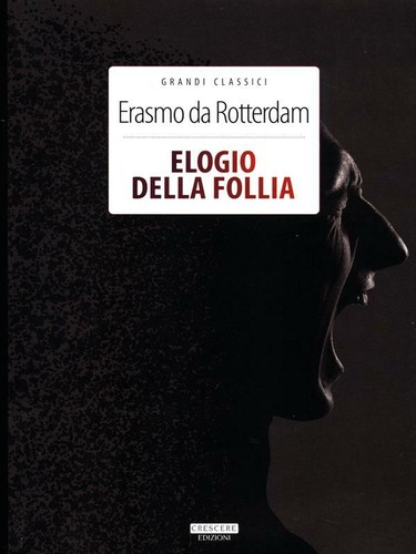 Elogio della follia - follia, da