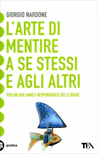 Libro arte mentire a se - l'arte, di
