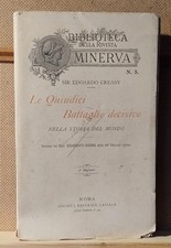 le QUINDICI BATTAGLIE decisive della STORIA del mondo - sir E. CREASY - ed. SEL