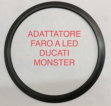 ANELLO ADATTATORE FARO 7” LED PER CALOTTA ORIGINALE DUCATI MONSTER