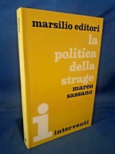 Marco Sassano, La politica della strage, Marsilio Editori, 1972.