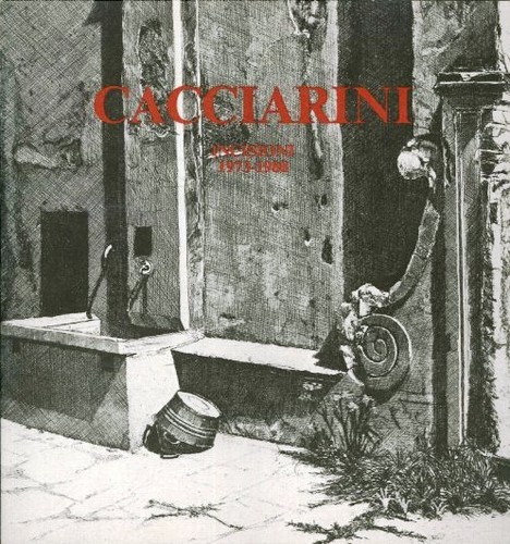 Cacciarini incisioni 1973 1988 - cacciarini,
