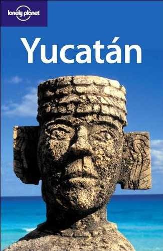 Lonely planet yucatan - yucatan,