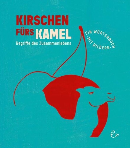 Kirschen fürs kamel begriffe - fürs,