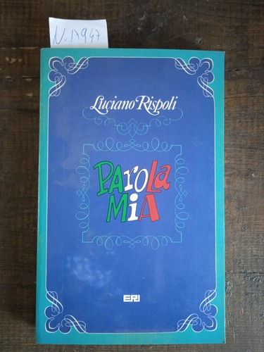Parola mia luciano rispoli - -,