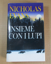 Romanzo INSIEME CON I LUPI Nicholas Evans - ed. Euroclub 1999