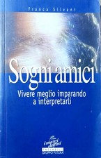 Sogni Amici. Vivere meglio