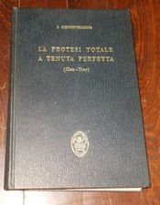 LA PROTESI TOTALE A TENUTA PERFETTA SCHREINEMAKERS 1963 PRO STOMATOLOGIA