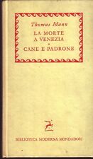 L- MORTE A VENEZIA CANE E PADRONE - MANN - MONDADORI -- 1a ED.- 1957- C- ZCS221