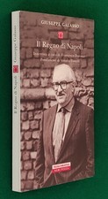 GIUSEPPE GALASSO - IL REGNO DI NAPOLI - NERI POZZA - PRIMA EDIZIONE 2019