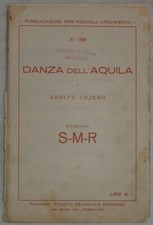 LOJERO DANZA DELL'AQUILA S-M-R SPARTITI MUSICA LEGGERA ORCHESTRA 1930 CIRCA