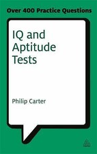 IQ and Aptitude Tests: Assess Your Verbal, Numerical and Spatial Reasoning Skill