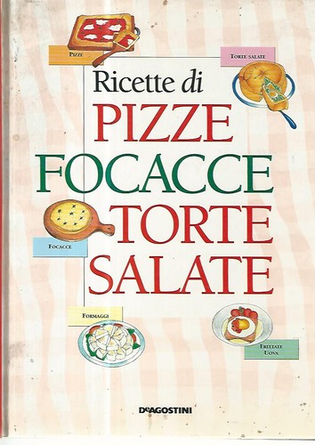 Ricette pizze focacce torte - ricette, di