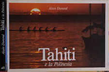 Tahiti e la Polinesia. . Alain