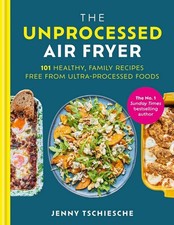 The Unprocessed Air Fryer