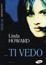 Ti vedo. . Linda Howard. 2006. .