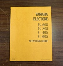 Yamaha Electone Servicing Guide for B-605 B-805 C-405 C-605 - ORIGINAL and NEW