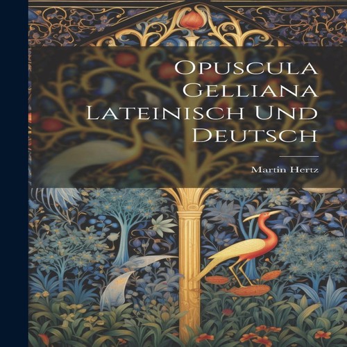Opuscula gelliana lateinisch - opuscula,