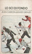  AA.VV. LO SCI DI FONDO GARZANTI  STOCK LOTTO OFFERTA NUOVI D'EPOCA  