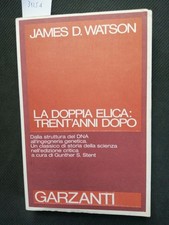 LA DOPPIA ELICA: trent'anni dopo - 1ed. WATSON 1982 GARZANTI DNA GENETICA