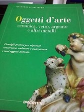 Oggetti darte. Ceramica, vetro, avorio, argento vo... | Buch | Zustand sehr gut