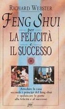 Feng Shui per la felicitÃ  e
