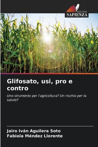 Glifosato usi pro e - usi,, contro
