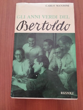GLI ANNI VERDI DEL BERTOLDO di CARLO MANZONI - RIZZOLI PRIMA EDIZIONE 1964