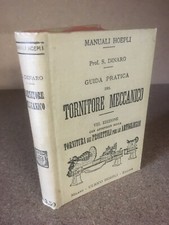 Guida pratica del TORNITORE MECCANICO Prof. S. Dinaro Manuali Hoepli 1916