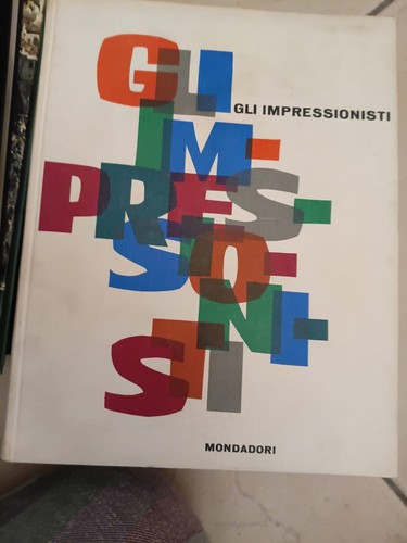 Gli impressionisti mondadori - impressionisti,