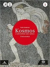 KOSMOS. L'UNIVERSO DEI GRECI. LA NUOVA SECONDA PROVA AL LICEO CLASSICO - 9788...