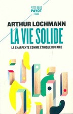 La Vie solide : La charpente