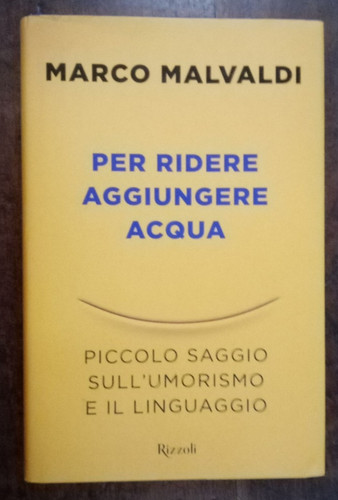 Per ridere aggiungere - per, acqua