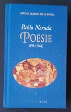 Poesie Pablo Neruda I grandi classici della Poesia  Fabbri editori 1997