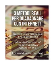 3 METODI REALI PER GUADAGNARE