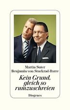 Kein Grund, gleich so rumzuschreien von Suter, Martin | Buch | Zustand sehr gut