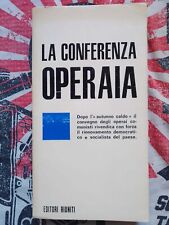 LA CONFERENZA OPERAIA	- 1970 - POLITICA - EDITORI RIUNITI