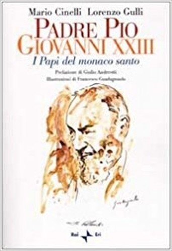 Padre pio giovanni xxiii - padre,