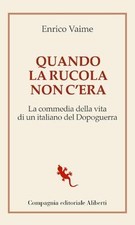 Quando la rucola non cera. La commedia della vita ... | Buch | Zustand sehr gut