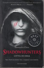 Citta' di ossa. Shadowhunters