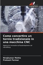 Come convertire un tornio