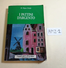 LIBRO PER RAGAZZI M. MAPES DODGE- I PATTINI D' ARGENTO (VERSIONE INTEGRALE)-1994