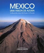 Mexico: Una Vision de Altura