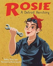 Rosie, a Detroit Herstory by