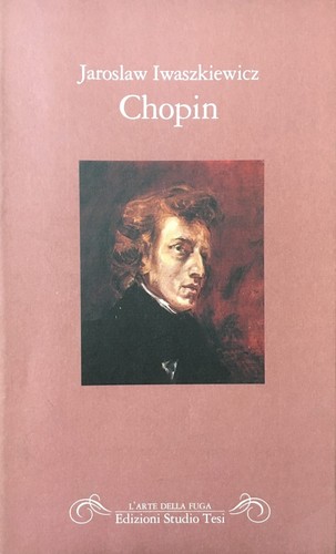 Jaroslaw iwaszkiewicz chopin - iwaszkiewicz,,