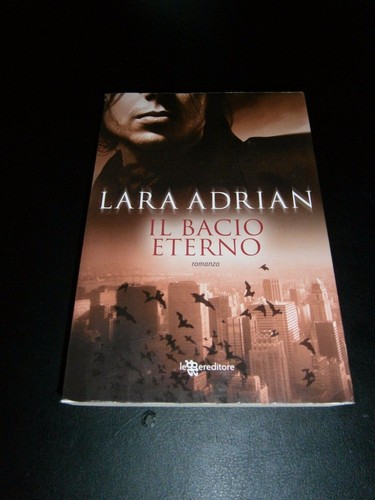 Lara adrian bacio eterno - adrian,,
