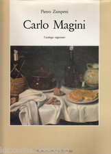 Carlo Magini Catalogo ragionato - Federico Motta Editore Milano 1990