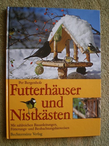 Futterhäuser und nistkästen - und,